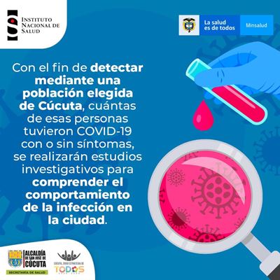 CÚCUTA, ELEGIDA PARA ESTUDIOS DE SEROPREVALENCIA PARA COMPRENDER EL COMPORTAMIENTO DE LA COVID-19 EN LA CIUDAD CÚCUTA, ELEGIDA PARA ESTUDIOS DE SEROPREVALENCIA PARA COMPRENDER EL COMPORTAMIENTO DE LA COVID-19 EN LA CIUDAD